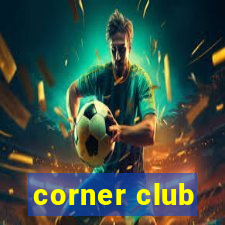 corner club