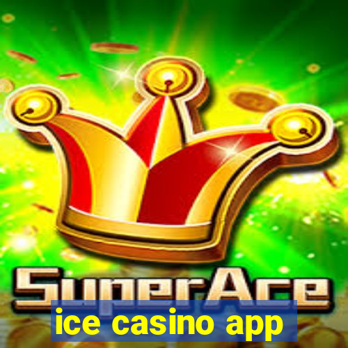 ice casino app