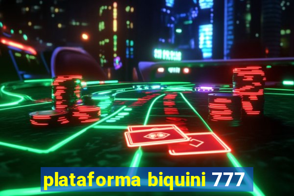 plataforma biquini 777