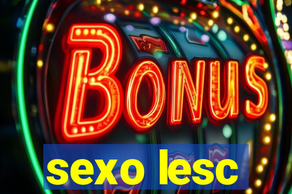 sexo lesc