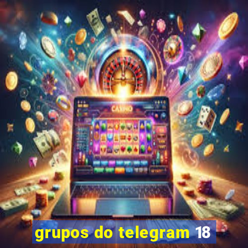 grupos do telegram 18