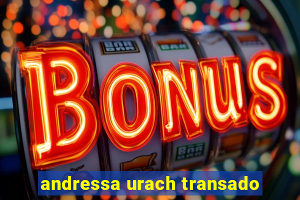 andressa urach transado