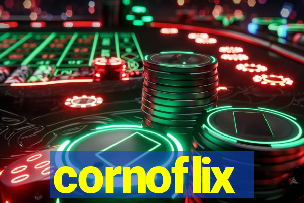 cornoflix