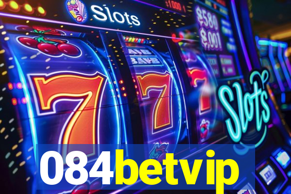 084betvip