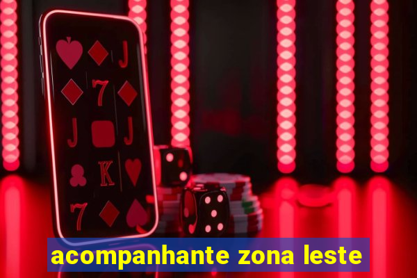 acompanhante zona leste