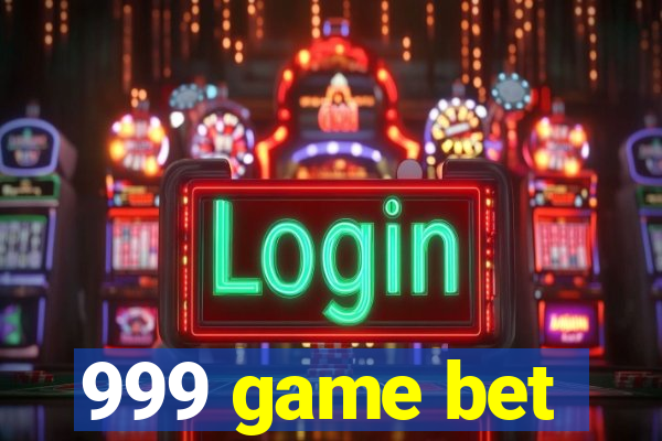 999 game bet