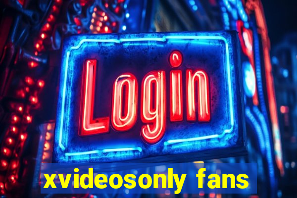 xvideosonly fans