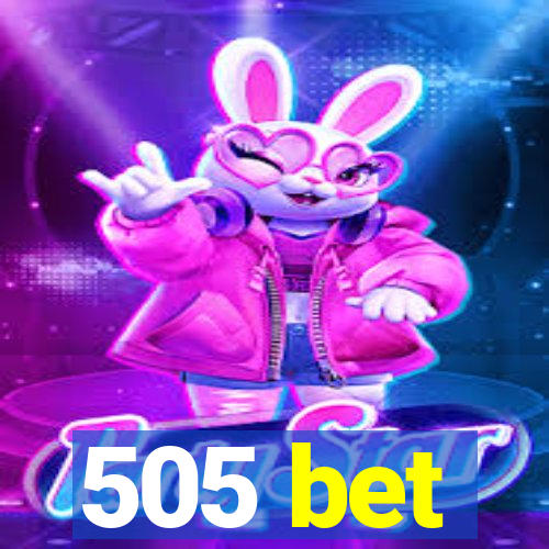 505 bet