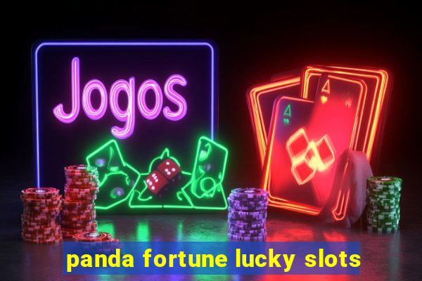 panda fortune lucky slots