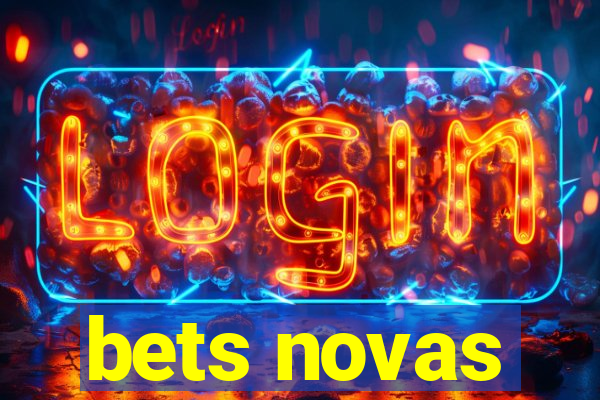 bets novas