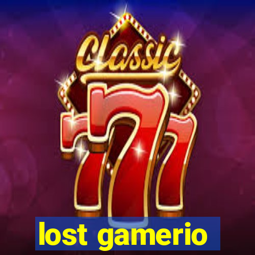 lost gamerio