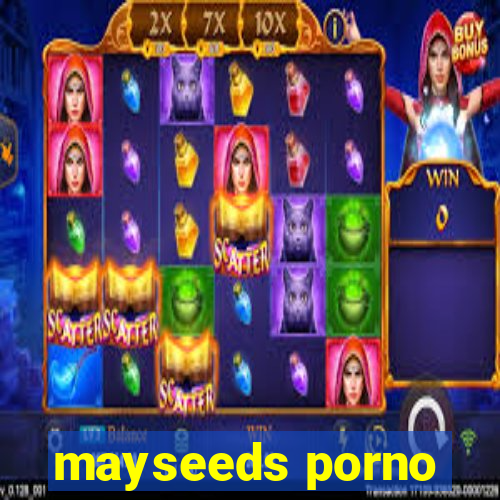 mayseeds porno