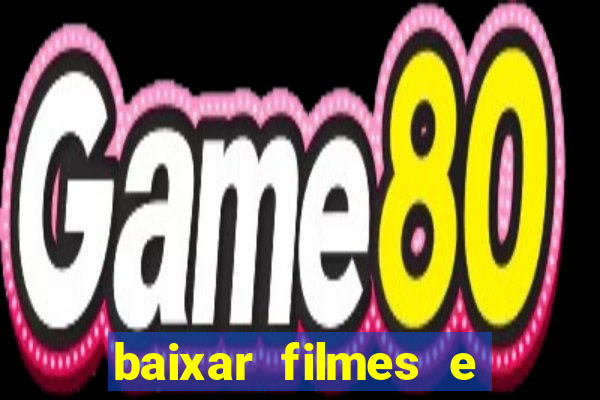 baixar filmes e series em mp4