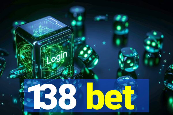 138 bet