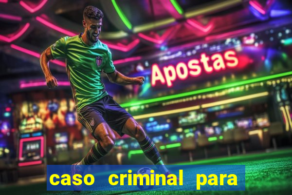 caso criminal para resolver pdf