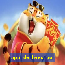 app de lives ao vivo 18