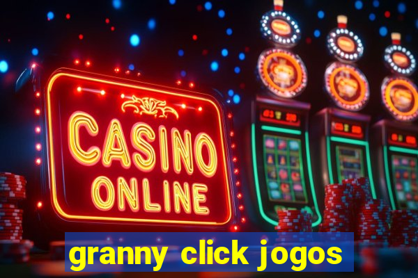 granny click jogos