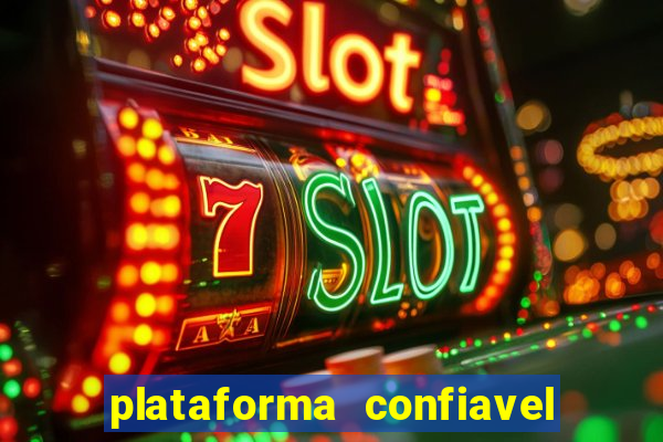 plataforma confiavel para jogar fortune tiger