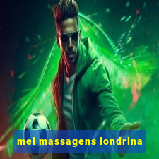 mel massagens londrina