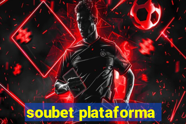 soubet plataforma