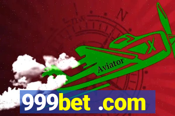 999bet .com