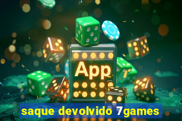 saque devolvido 7games