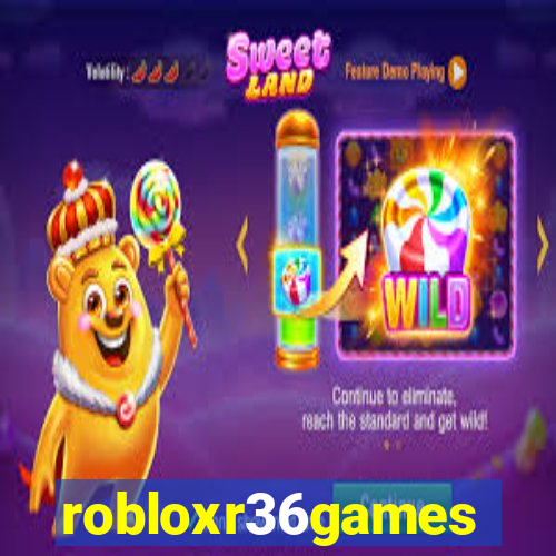 robloxr36games