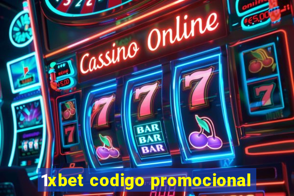 1xbet codigo promocional