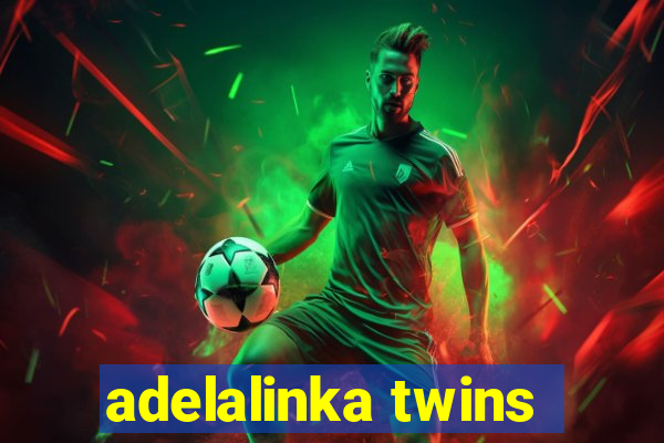 adelalinka twins