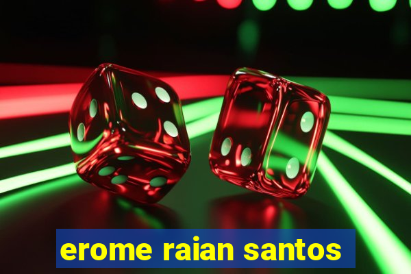 erome raian santos