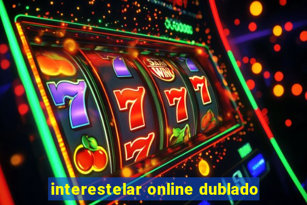 interestelar online dublado