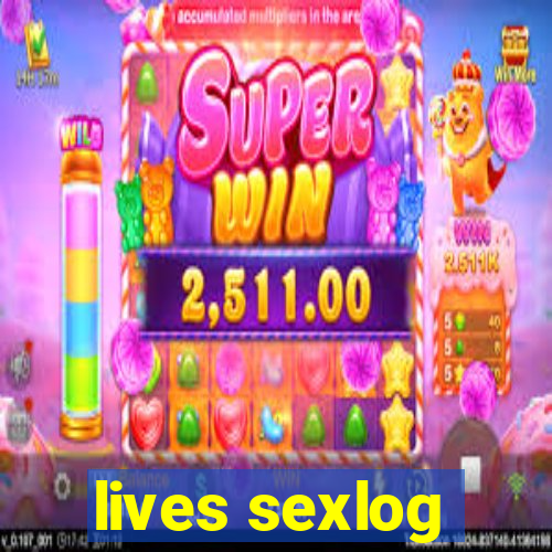 lives sexlog