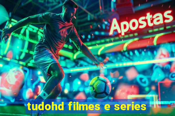 tudohd filmes e series