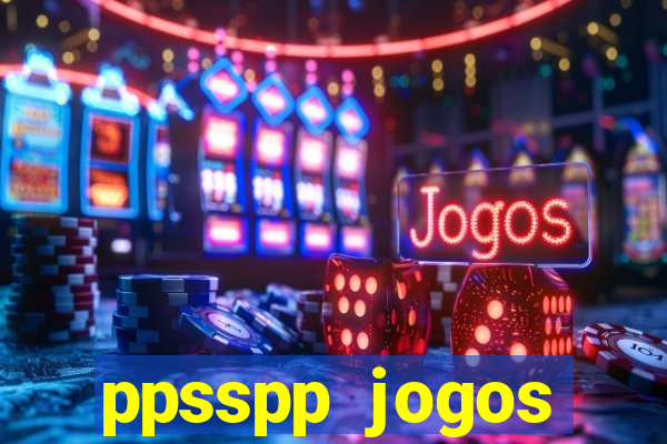 ppsspp jogos download mediafıre