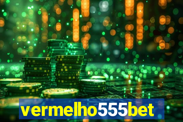 vermelho555bet