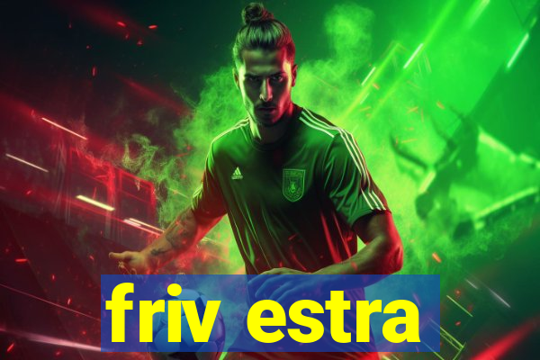 friv estra