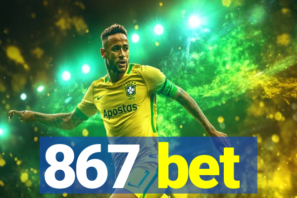 867 bet