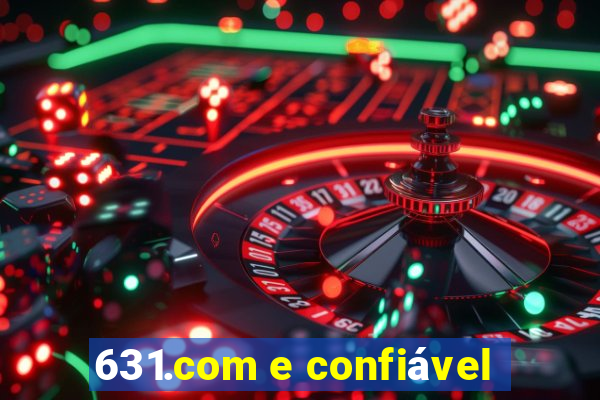 631.com e confiável