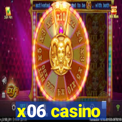 x06 casino