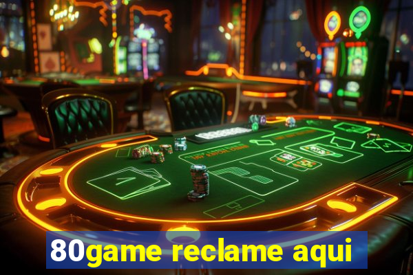 80game reclame aqui