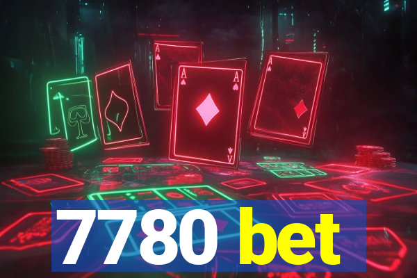 7780 bet