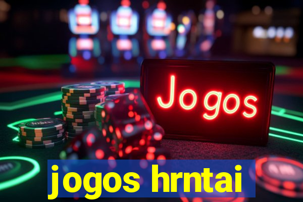 jogos hrntai