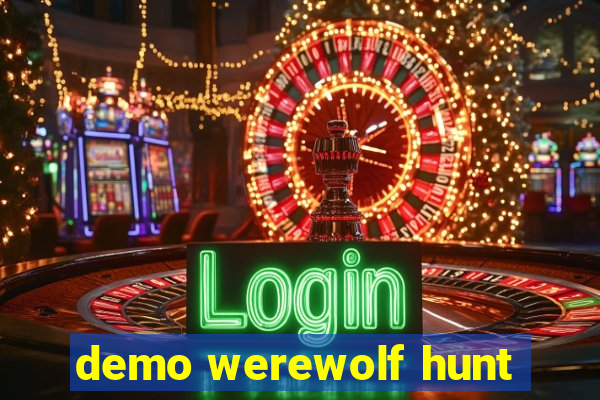 demo werewolf hunt