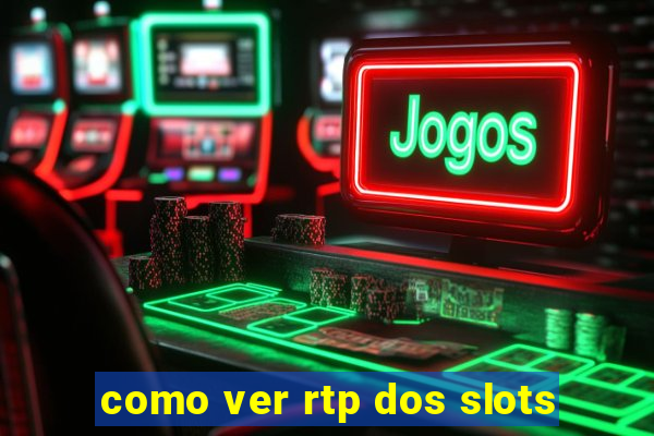 como ver rtp dos slots