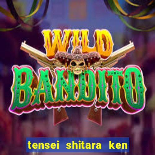 tensei shitara ken deshita dublado