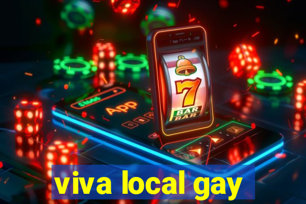 viva local gay