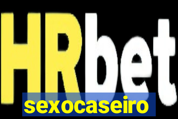 sexocaseiro