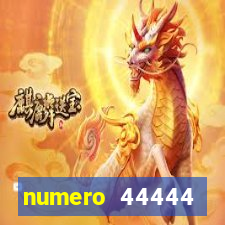 numero 44444 significado espiritual