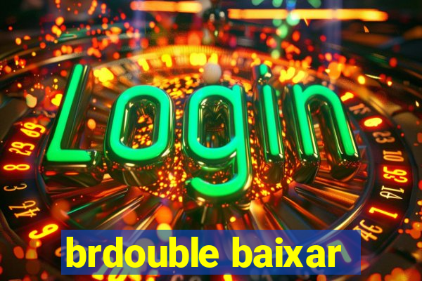 brdouble baixar