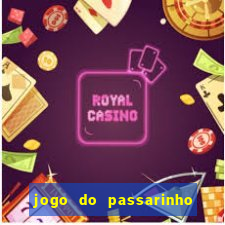 jogo do passarinho que da dinheiro